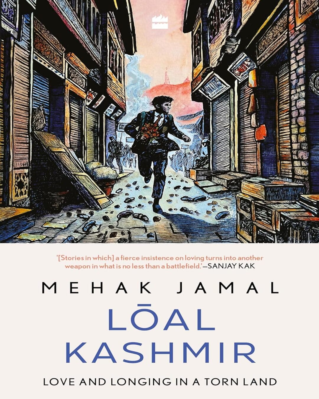 Loal Kashmir : Love and Longing in a Torn Land by Mehak Jamal [Hardcover] - versoz.com