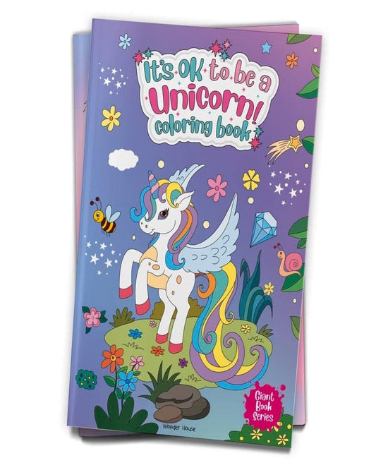 Its Ok to Be A Unicorn Coloring Book - Giant Book Series: Jumbo Sized Colouring Book For Children by Wonder House Books [Paperback]