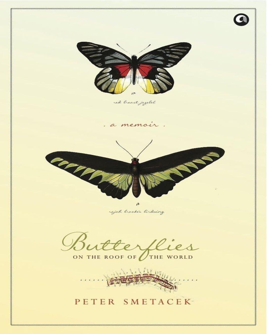 Butterflies on the Roof of the World: A Memoir by Peter Smetacek [Hardcover] - versoz.com