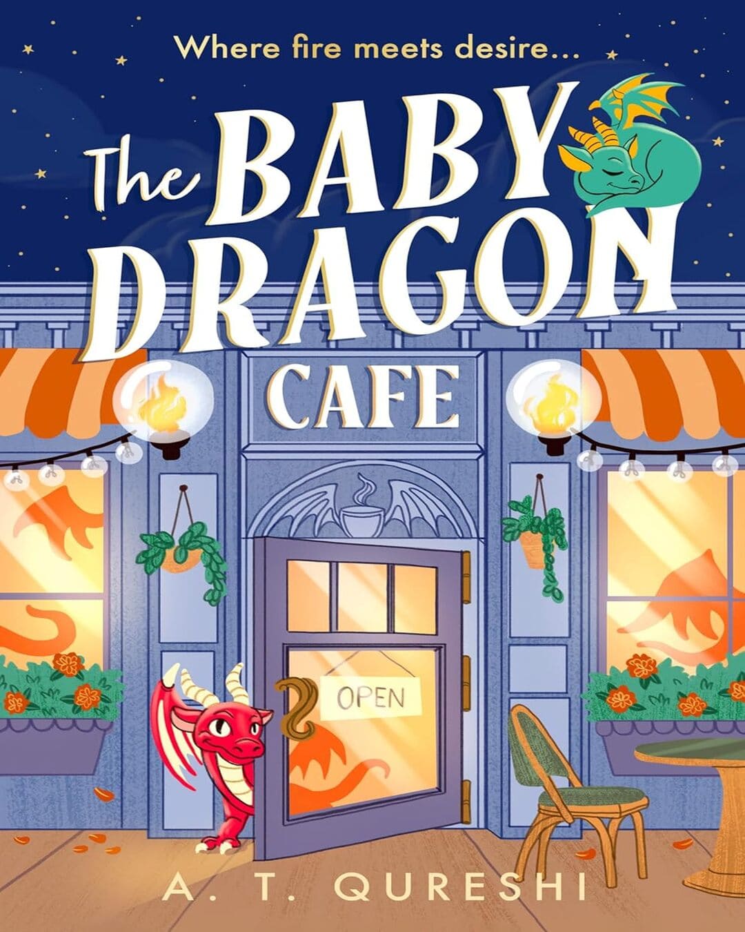 The Baby Dragon Cafe : Where Fire Meets Desire by A. T. Qureshi [Paperback] - versoz.com