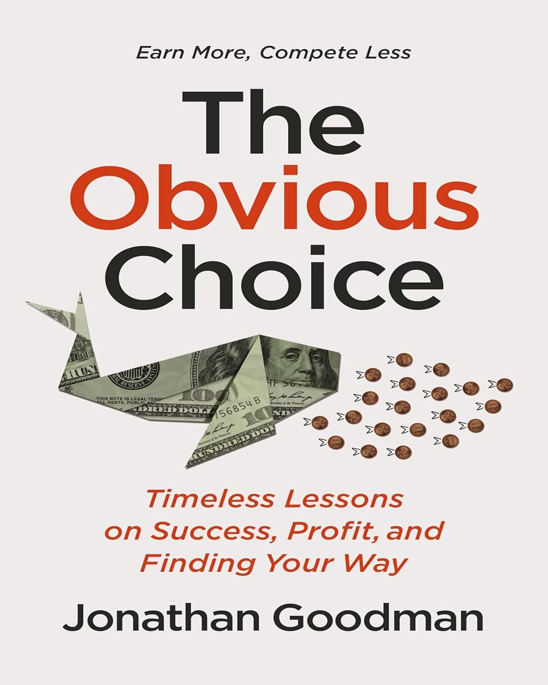The Obvious Choice : Timeless Lessons on Success, Profit, and Finding Your Way by Joanthan Goodman [Paperback] - versoz.com