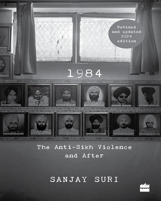 1984 : The Anti-Sikh Violence and After by Sanjay Suri [Paperback]