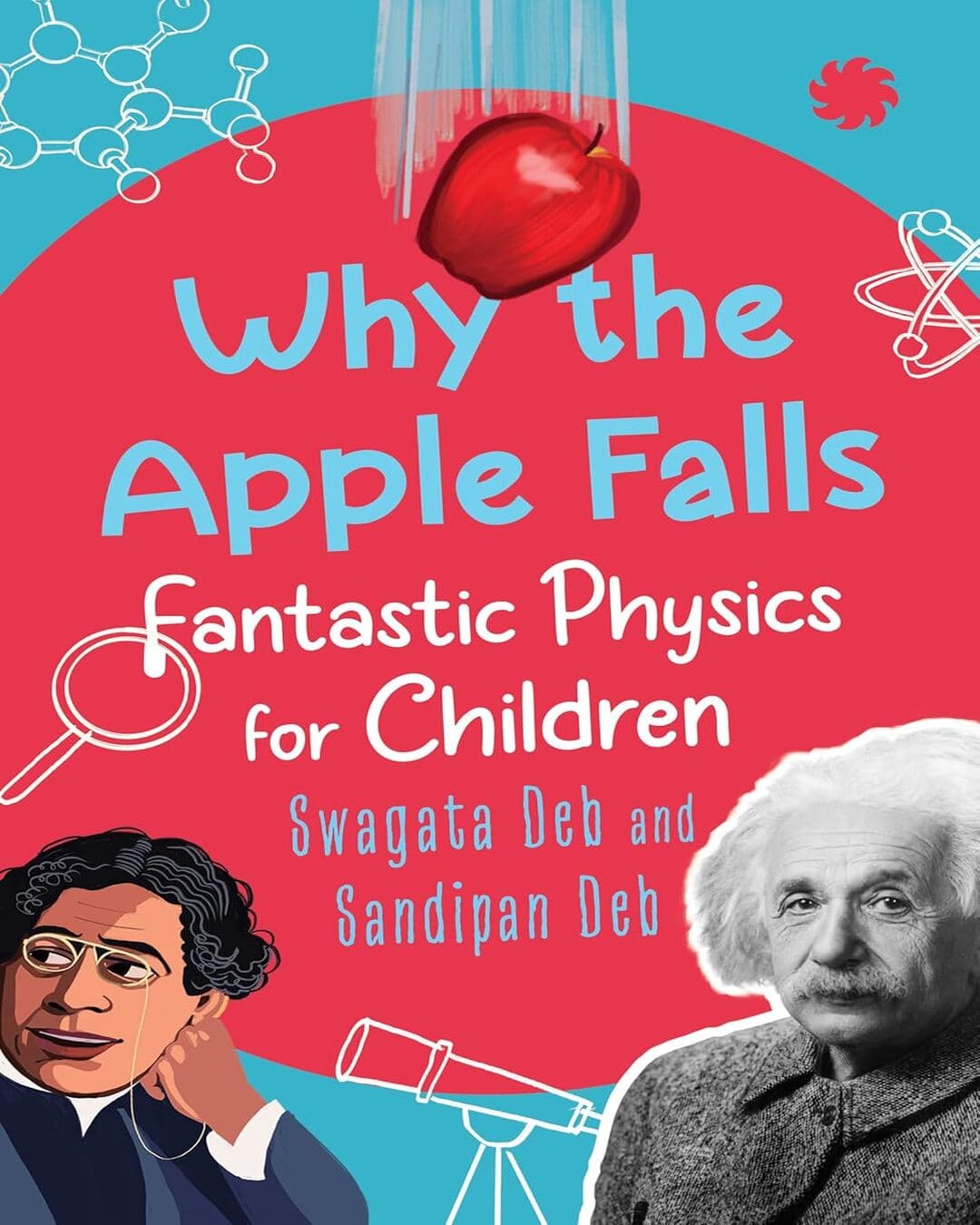 Why The Apple Falls : Fantastic Physics For Children by Swagata Deb and Sandipan Deb [Paperback] - versoz.com