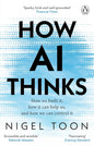 How Ai Thinks by Nigel Toon [Paperback] - versoz.com