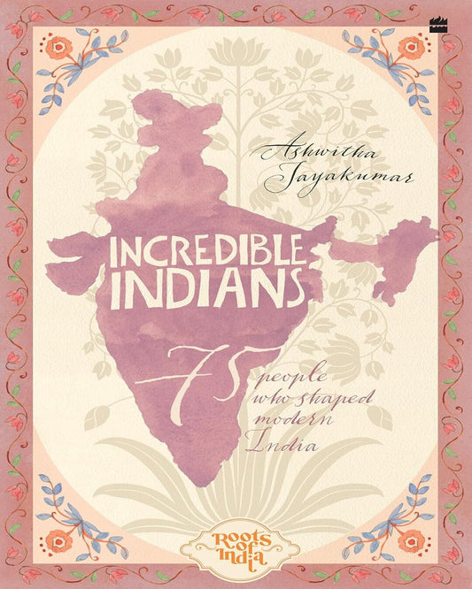 Incredible Indians: 75 People Who Shaped Modern India by Ashwitha Jayakumar [Paperback] - versoz.com