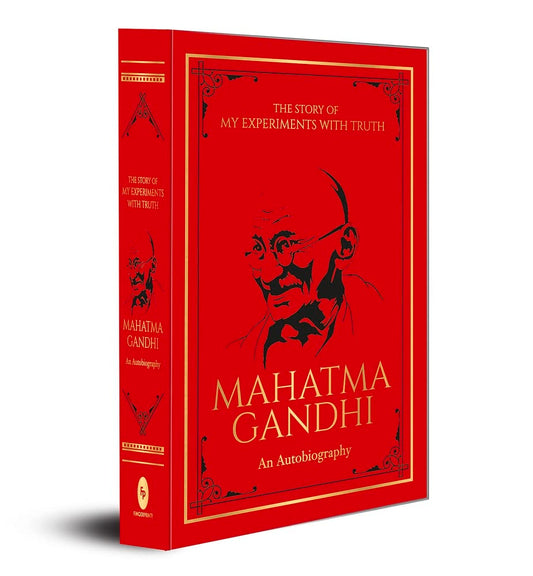The Story of My Experiments with Truth Mahatma Gandhi (Deluxe Hardbound Edition) : An Autobiography by Mahatma Gandhi [Hardcover] - versoz.com