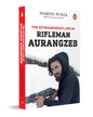 The Extraordinary Life Of Rifleman Aurangzeb by Damini Punia [Paperback] - versoz.com
