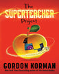 The Superteacher Project by Gordon Korman [Paperback] - versoz.com