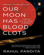 Our Moon Has Blood Clots by Pandita, Rahul [Hardcover] - versoz.com