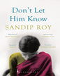 Dont Let Him Know by Sandip Roy [Hardcover] - versoz.com