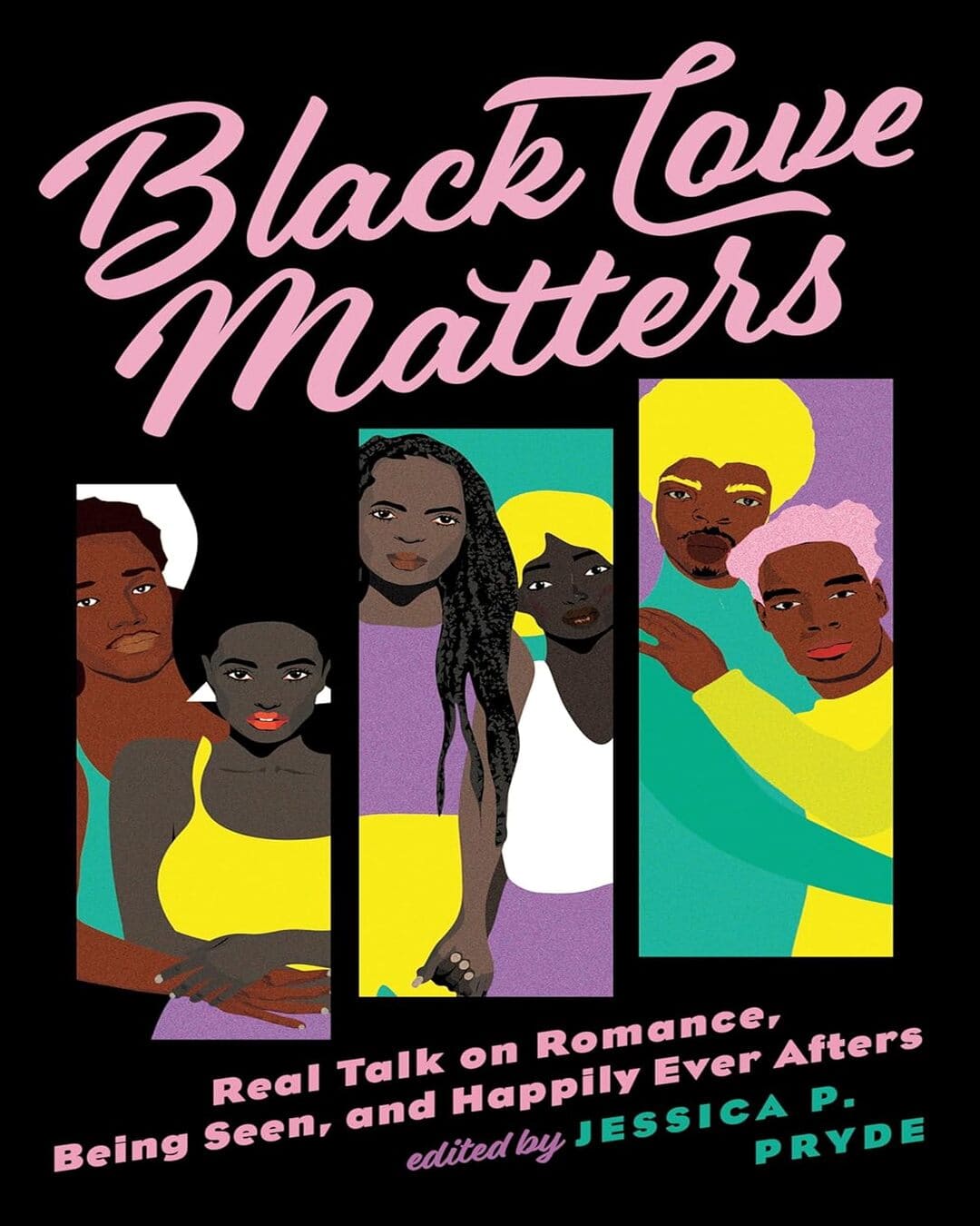 Black Love Matters: Real Talk on Romance, Being Seen, and Happily Ever Afters by Jessica P. Pryde [Paperback] - versoz.com
