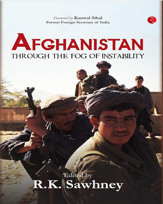 Afghanistan : Through the Fog of Instabilit by R. K. Sawhney [Hardcover] - versoz.com