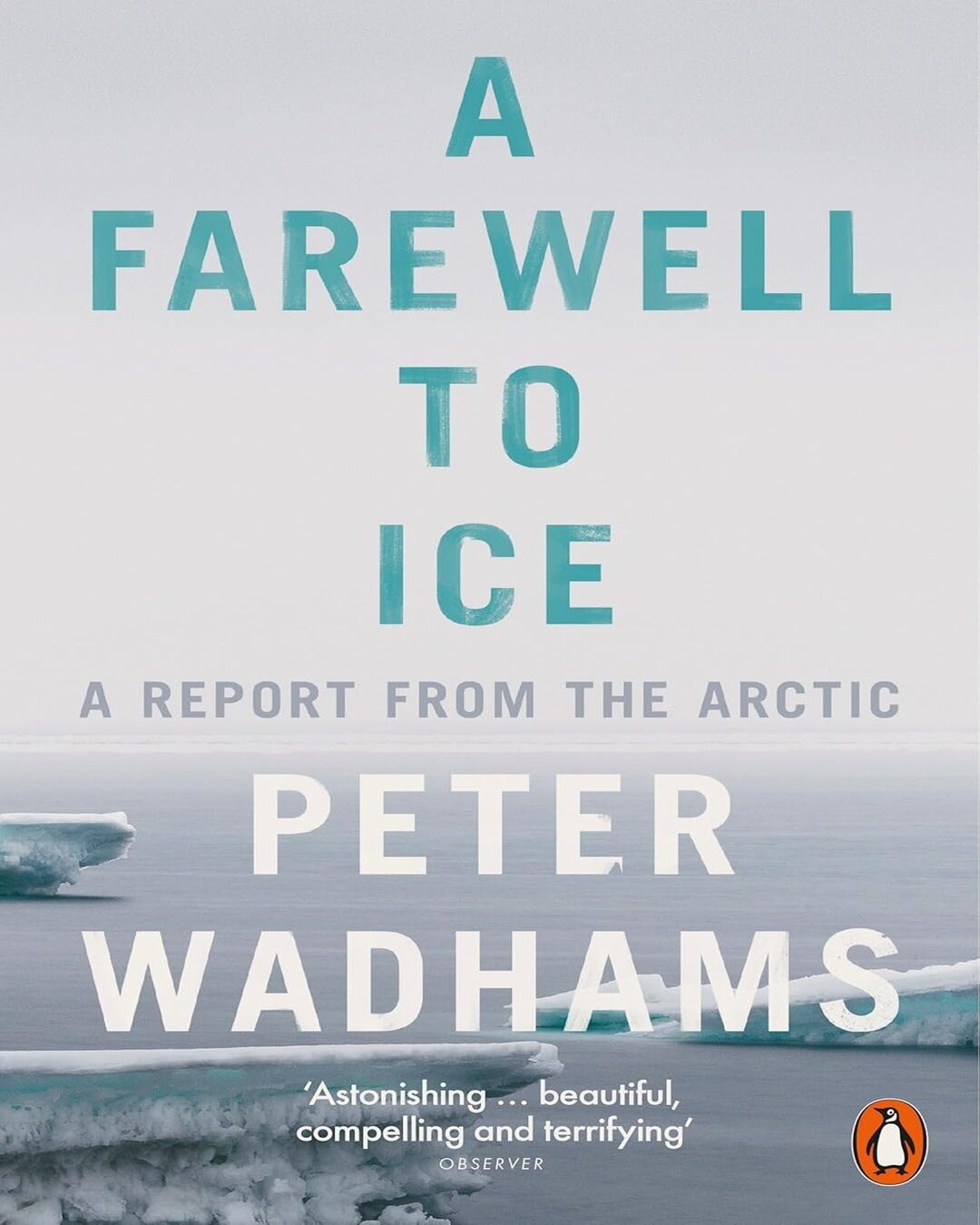 A Farewell to Ice by Peter Wadhams [Paperback] - versoz.com