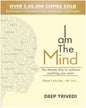 I Am The Mind by Deep Trivedi [Paperback]