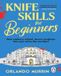 Knife Skills for Beginners by Orlando Murrin [Paperback] - versoz.com
