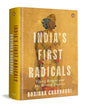 India's First Radicals : Young Bengal and the British Empire by Rosinka Chaudhuri [Hardcover] - versoz.com