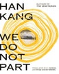 We Do Not Part by Han Kang [Hardcover] - versoz.com