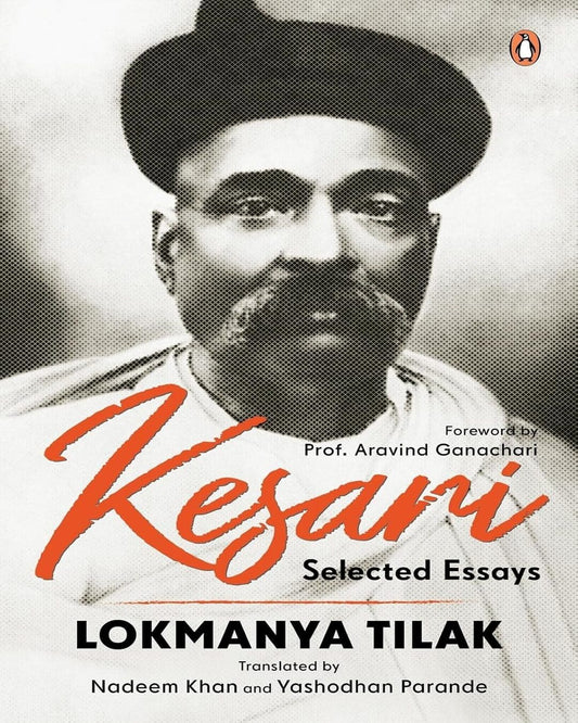 Kesari : Selected Essays by Lokmanya Tilak [Hardcover] - versoz.com