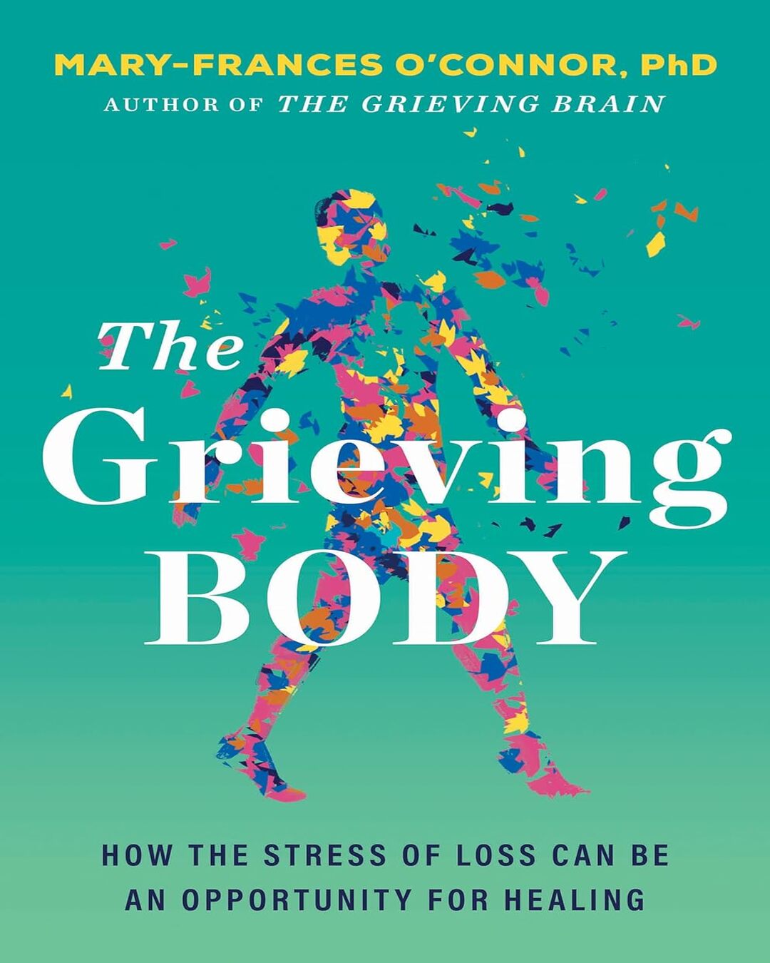 The Grieving Body by Mary-Frances Oconnor [Paperback] - versoz.com