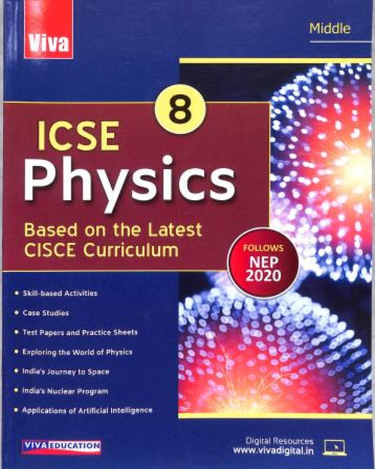ICSE Physics 8 : Based on the Latest CICSE Curriculum (NEP 2020)