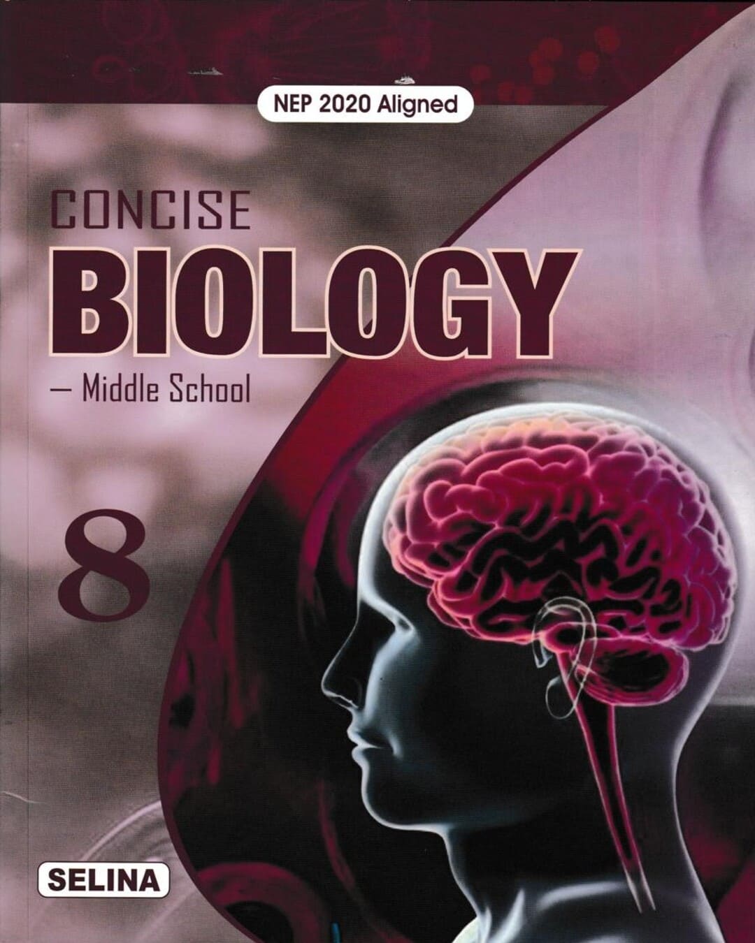 Concise Biology - Middle School Class 8 (NEP 2020) for 2027 Examinations
