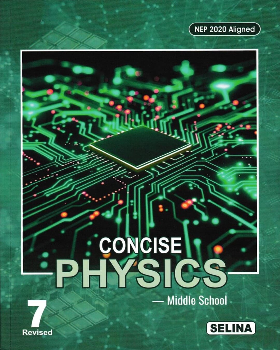 Concise Physics, Chemistry & Biology - Middle School Class 7 (NEP 2020) for 2027 Examinations