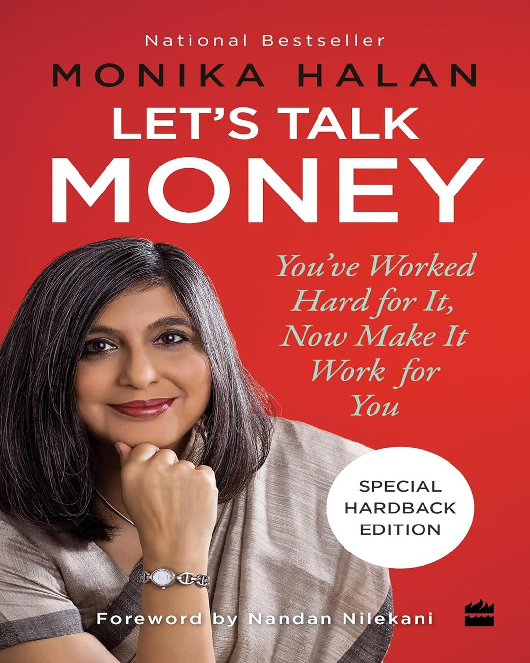 Lets Talk Money : Youve Worked Hard for It, Now Make It Work for You by MONIKA HALAN [Hardcover]