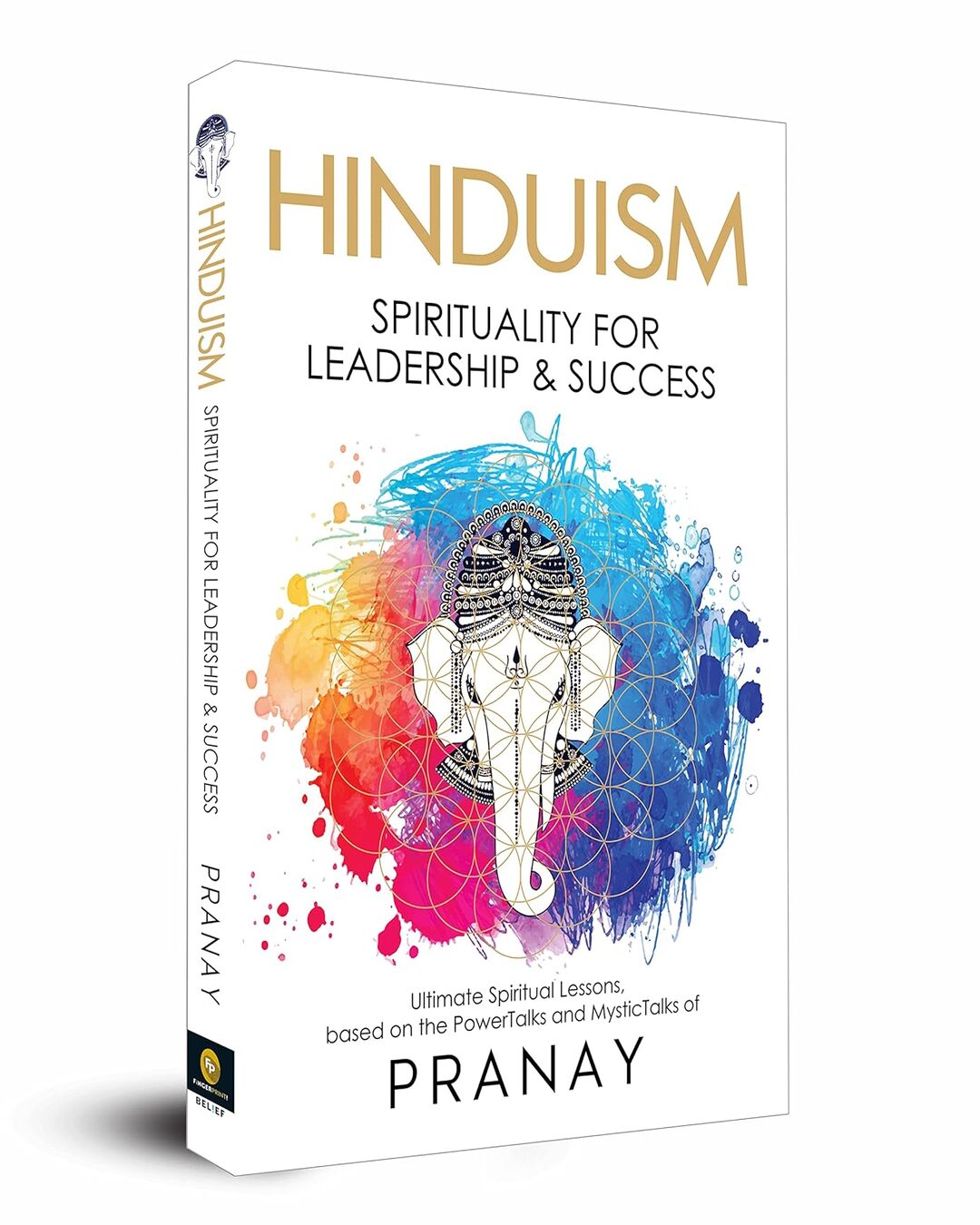 Hinduism: Spirituality For Leadership & Success by Pranay [Paperback]