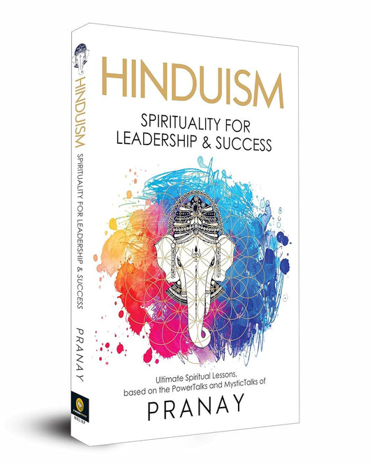 Hinduism: Spirituality For Leadership & Success by Pranay [Paperback]