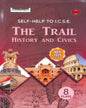 Arun Deep's Self-Help To ICSE The Trail History And Civics Class 8 (2025) NEP 2020 - versoz.com