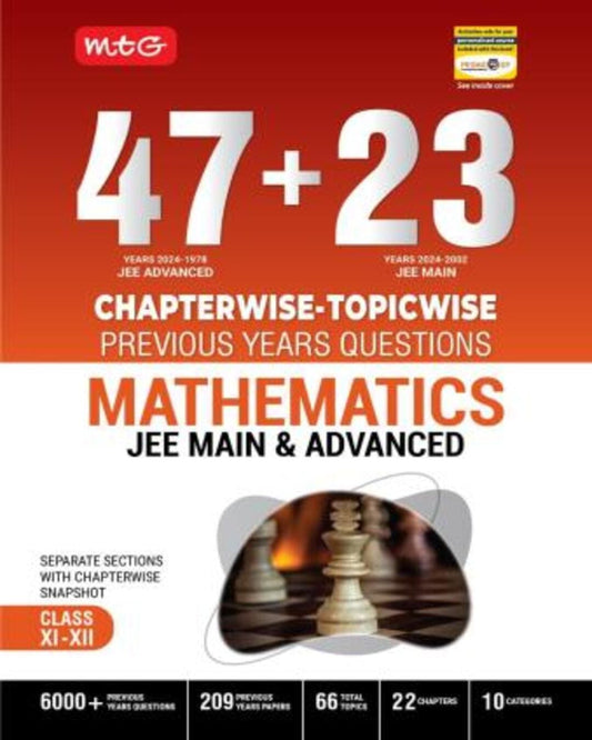 47 + 23 Chapter-wise Topic-wise Previous Years Questions Mathematics JEE Main & Advanced Class 11-12