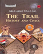 Arun Deep's Self-Help To ICSE The Trail History & Civics Class 6 (2025) - versoz.com