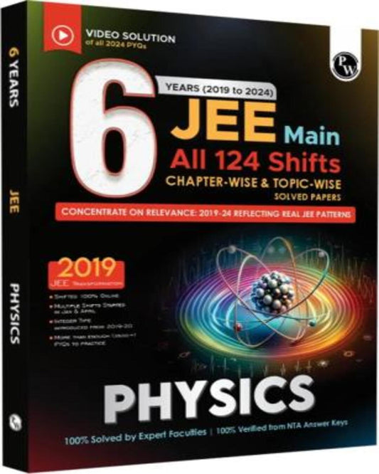6 Years JEE Main All 124 Shifts Chapter Wise & Topic Wise Solved Papers Physics (2019 To 2024)
