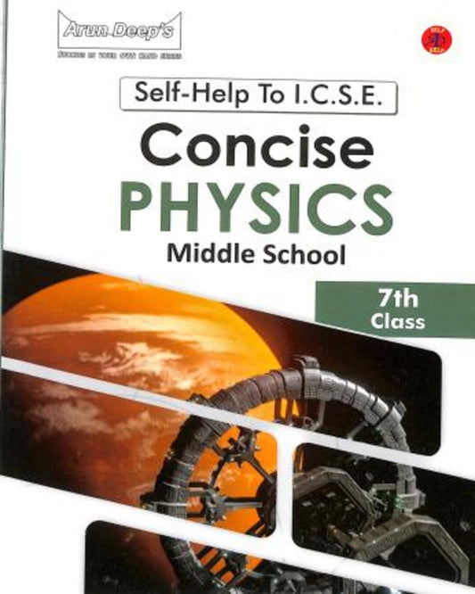 Arun Deep's Self-Help To ICSE Concise Physics Middle School Class 7 (In And After 2025) - versoz.com