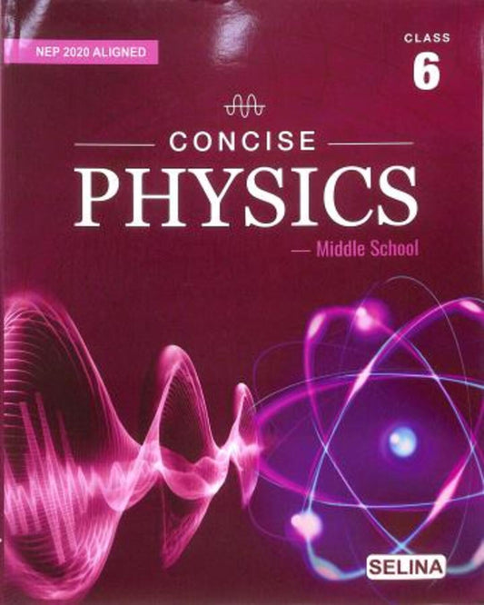 Concise Physics Middle School Class 6 (NEP 2020) - versoz.com