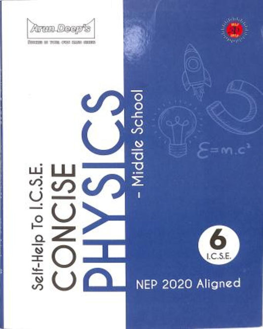 Arun Deep's Self- Help To ICSE Concise Physics Middle School Class 6 (NEP 2020) - versoz.com