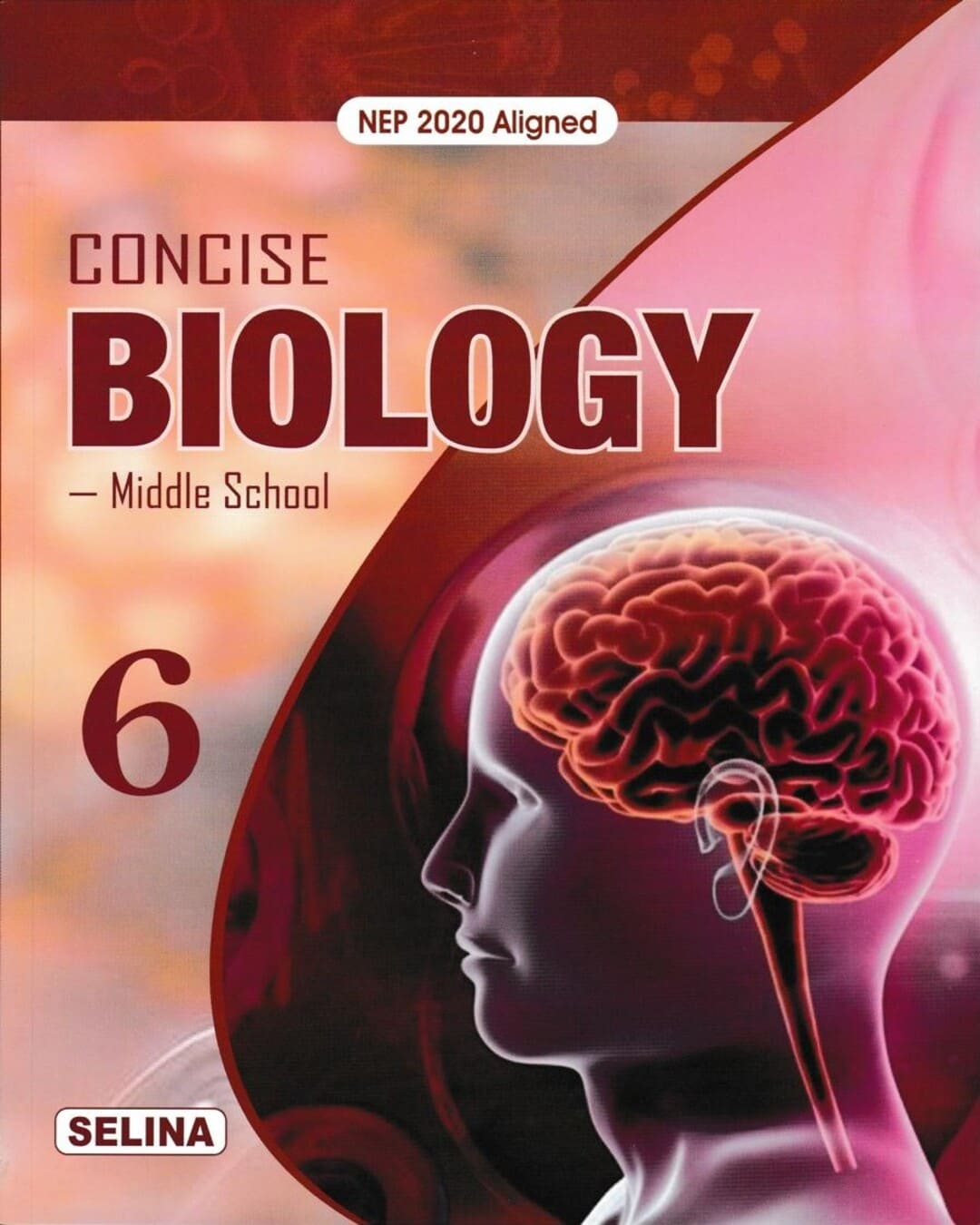 Concise Physics, Chemistry, Biology & Mathematics - Middle School Class 6 (NEP 2020) for 2027 Examinations