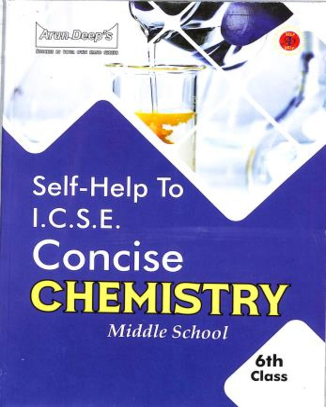 Arun Deep's Self-Help To ICSE Concise Chemistry Middle School Class 6 (In And After 2025) - versoz.com