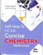 Arun Deep's Self-Help To ICSE Concise Chemistry Middle School Class 8 (In And After 2025) - versoz.com