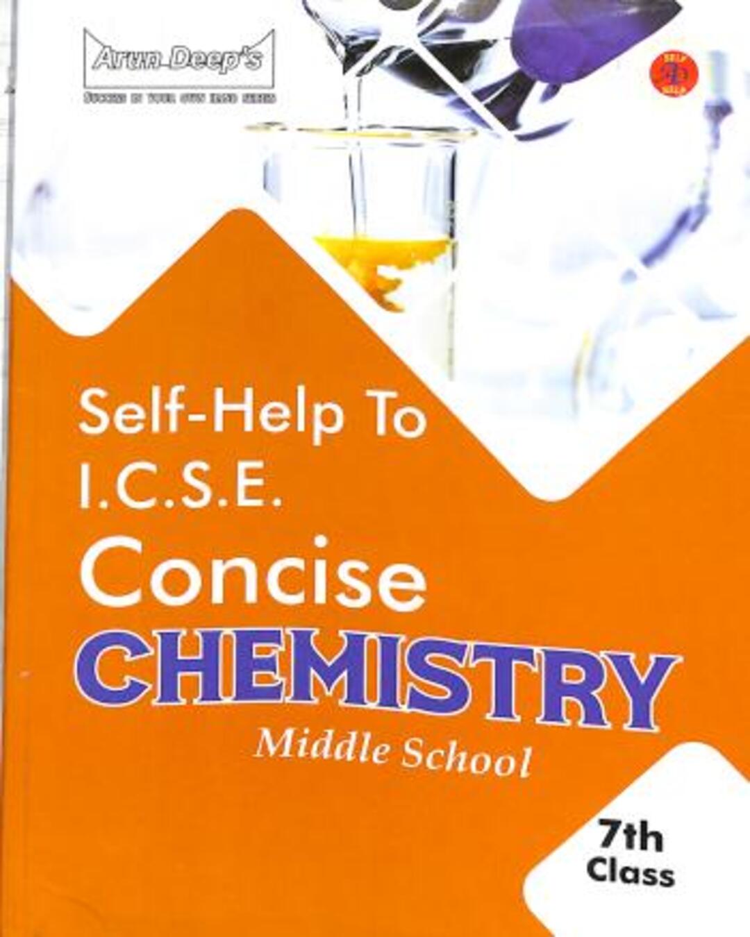 Arun Deep's Self-Help To ICSE Concise Chemistry Middle School Class 7 (In And After 2025) - versoz.com