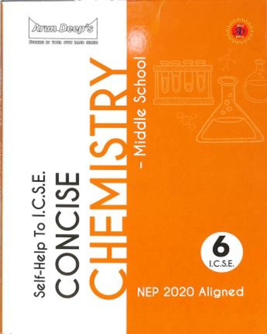 Arun Deep's Self-Help To ICSE Concise Chemistry Middle School Class 6 (NEP 2020) - versoz.com