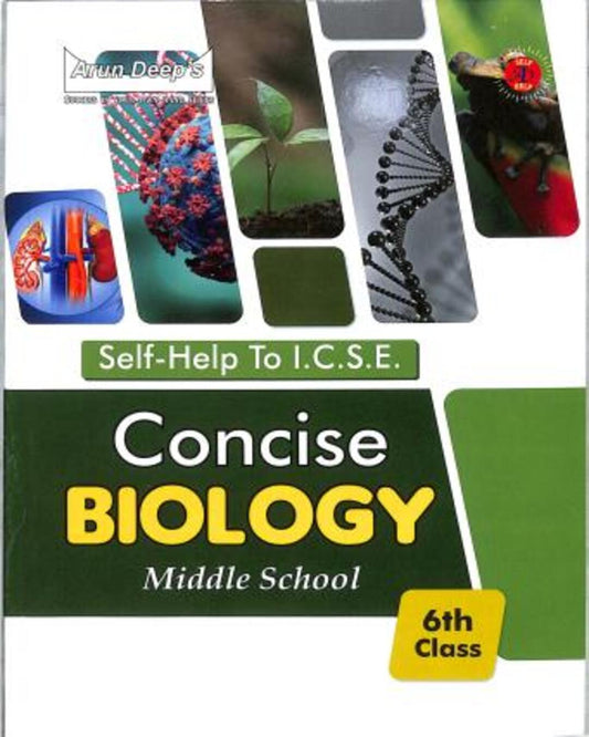 Arun Deep's Self-Help To ICSE Concise Biology Middle School Class 6 (In And After 2025) - versoz.com