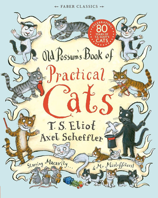 Old Possums Book Of Practical Cats by T.S Eliot, Axel Scheffler [Paperback]