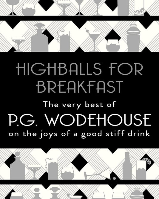 Highballs For Breakfast by P G  Wodehouse [Paperback]