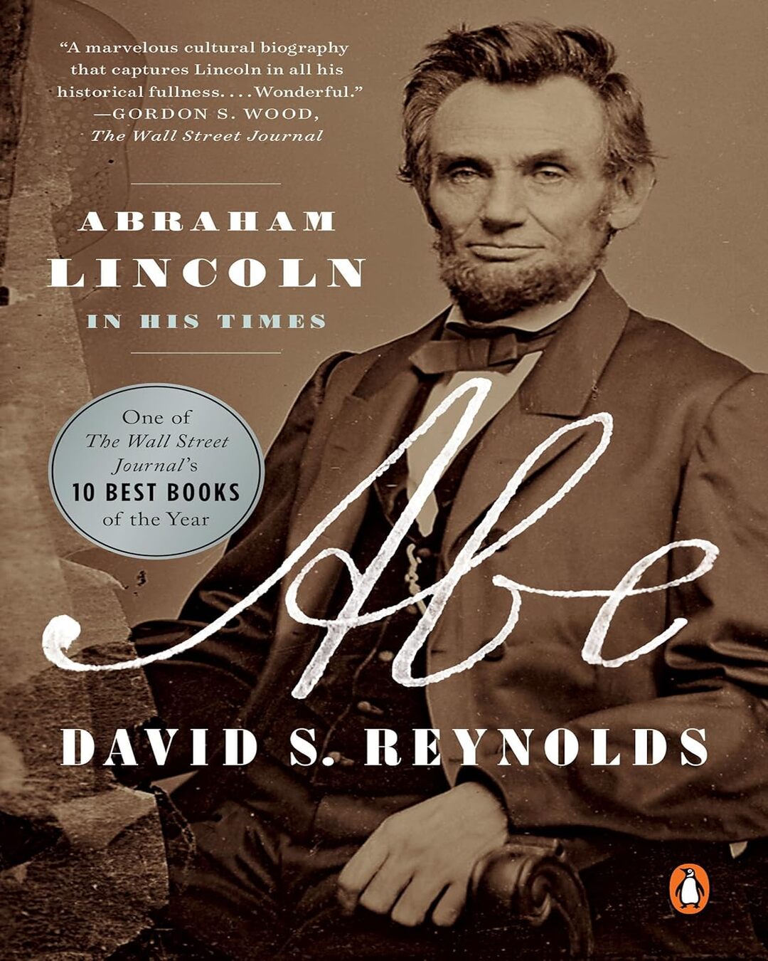 Abe: Abraham Lincoln In His Times by David S. Reynolds [Paperback] - versoz.com