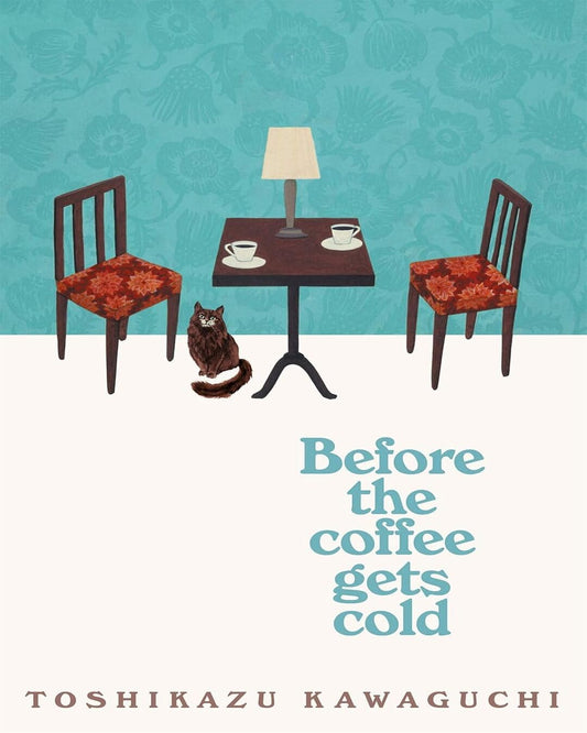 Before the Coffee Gets Cold by Toshikazu Kawaguchi [Paperback] - versoz.com