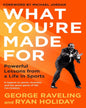 What You're Made For : Powerful Lessons from a Life in Sports by Ryan Holiday & George Raveling [Hardcover] - versoz.com