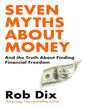 Seven Myths About Money : And the Truth About Finding Financial Freedom by Rob Dix [Paperback] - versoz.com