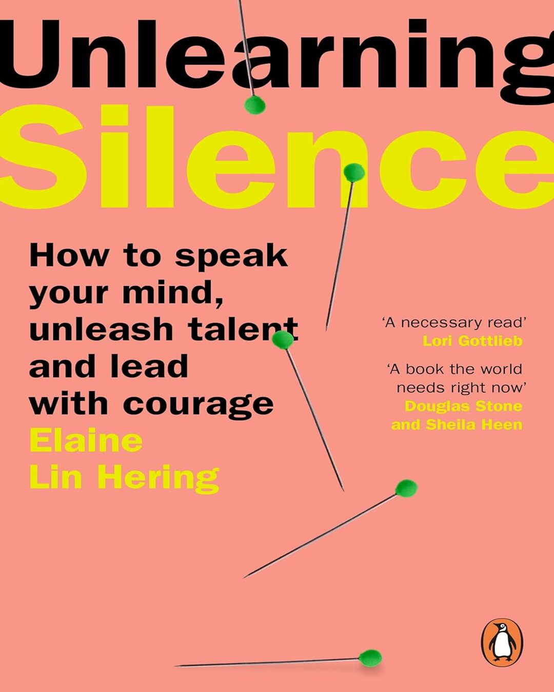 Unlearning Silence: How to speak your mind, unleash talent and lead with courage by Elaine Lin Hering [Paperback] - versoz.com