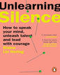 Unlearning Silence: How to speak your mind, unleash talent and lead with courage by Elaine Lin Hering [Paperback] - versoz.com